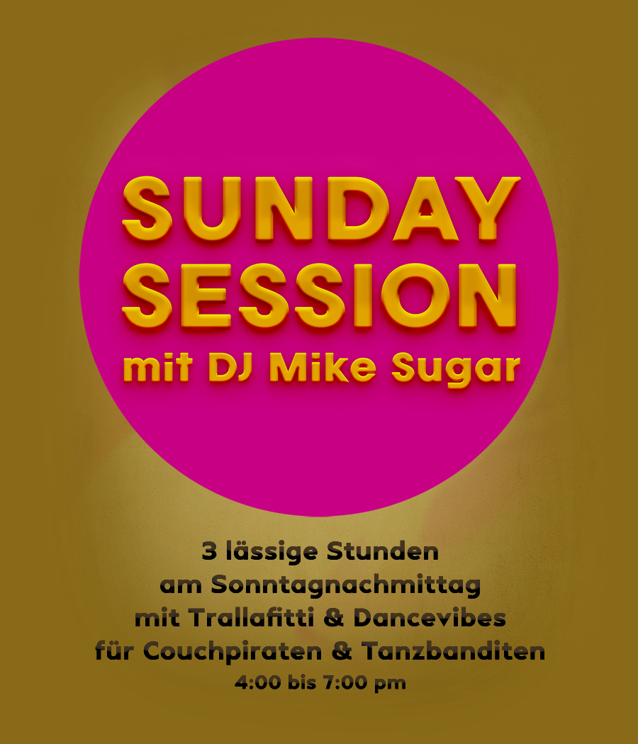 Sunday-Session die nächste Party